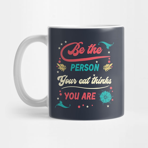 Be the person your cat thinks you are by karutees